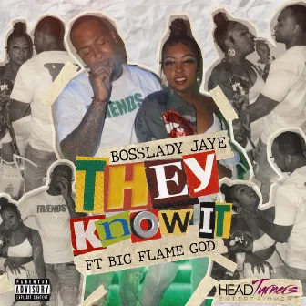 They Know It by Bosslady Jaye