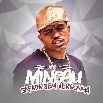 Safada Sem Vergonha by Mc Mingau