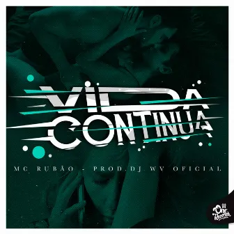 Vida Continua by Mc Rubão