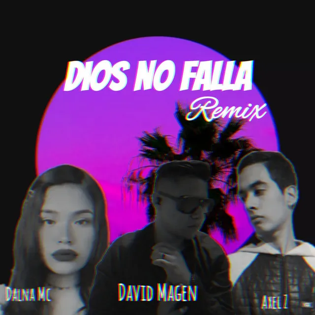 Dios No Falla (Remix)