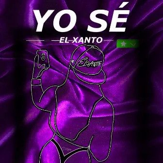 Yo Sé by El Xanto