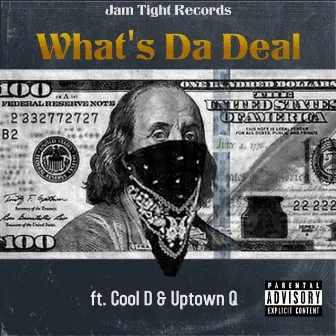 What's Da Deal by Jam Tight Records