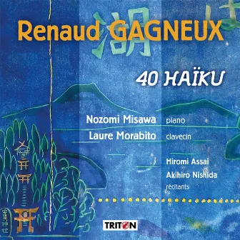 R. Gagneux: 40 Haïku by Renaud Gagneux