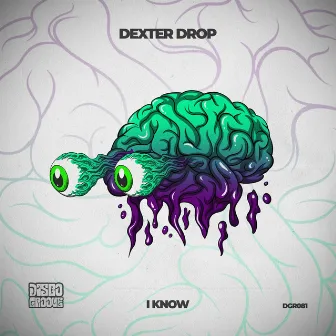 I Know by Dexter Drop