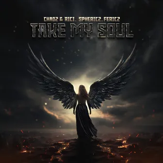 Take My Soul (Forsaken Soul) by Chaoz