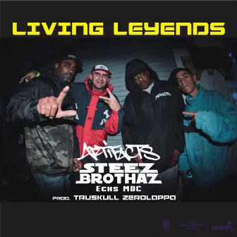 Living Legends by Da Steez Brothaz