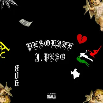 PesoLife by J Pe$o