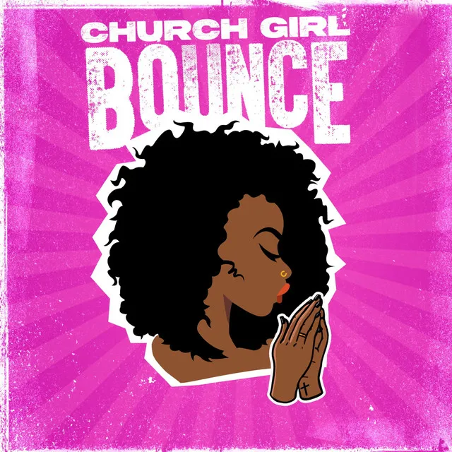 Church Girl Bounce