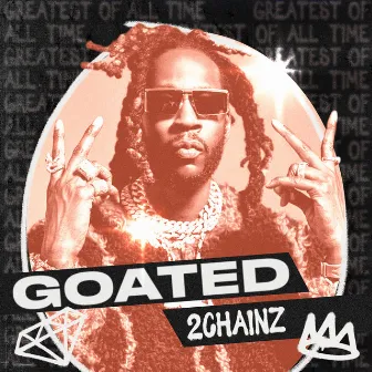 GOATED: 2 Chainz by 2 Chainz