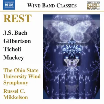 Rest: Music for Wind Band by Russel C. Mikkelson