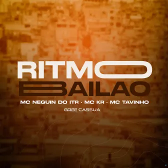 Ritmo Bailão by Mc Neguin do ITR