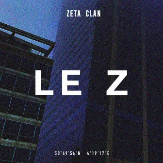 Le Z by Zeta Clan