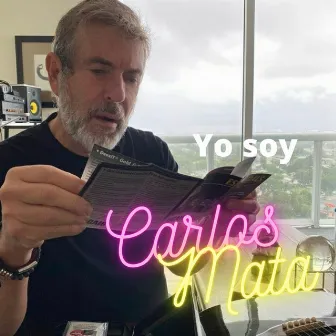 Yo Soy Carlos Mata by CARLOS MATA