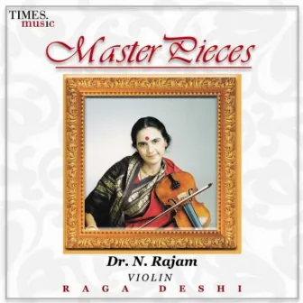 Master Pieces - Dr. N Rajam by N. Rajam