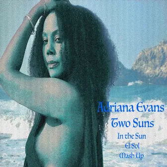 Two Suns (In the Sun / El Sol) [Mash Up] by Adriana Evans