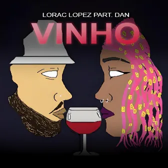 Vinho by Lorac Lopez