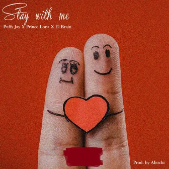 Stay with Me by Puffy Jay