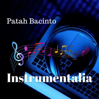 Patah Bacinto (Luko den baok mati) by Instrumentalia