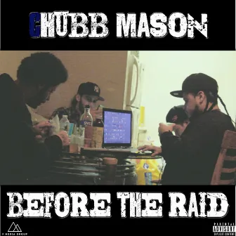 Before the Raid by Chubb Mason