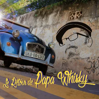 Le Retour de Papa Whisky by Papa Whisky