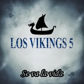 Se Va la Vida by Los Vikings 5