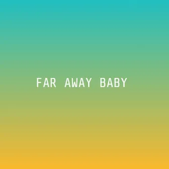 FAR AWAY BABY (Live) by Rocket