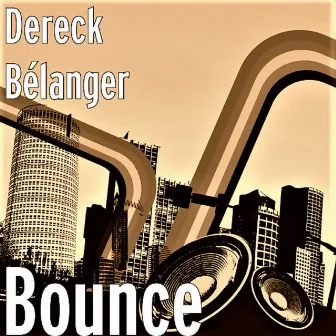 Bounce by Dereck Bélanger