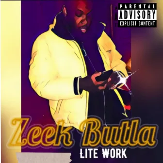 Lite Work by Zeek Butla