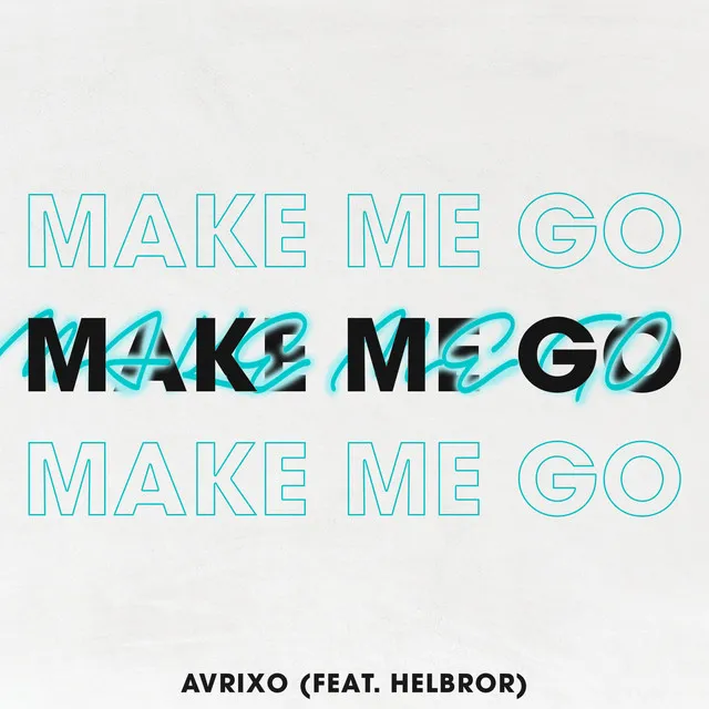 Make Me Go