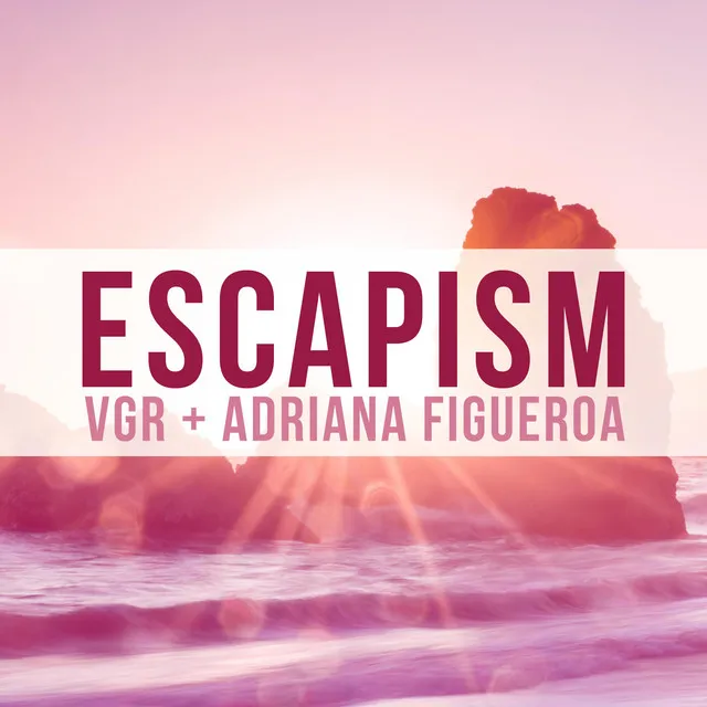 Escapism