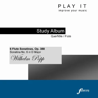 6 Flute Sonatinas, Op. 388, Sonatina No. 6 in D Major (Piano Accompaniment - A' = 443 Hz) by Wilhelm Popp