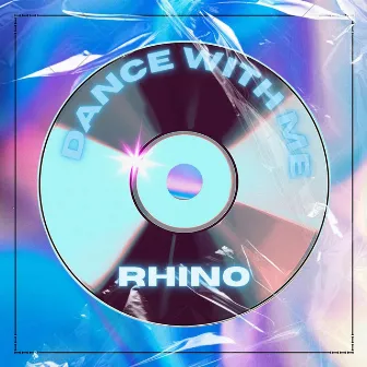 DANCE WITH ME by RHINO