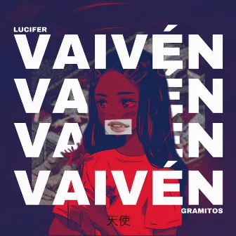 Vaivén by Gramitos