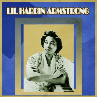 Presenting Lil Hardin Armstrong by Lil Hardin Armstrong