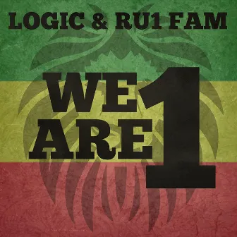 We Are One by Logic & RU1 Fam