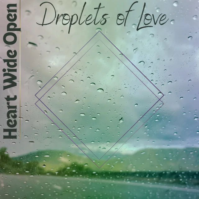 Droplets of Love