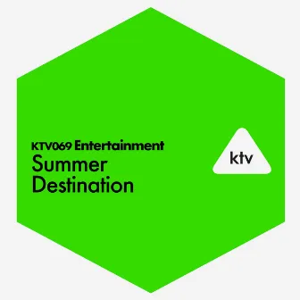 KTV069 ENTERTAINMENT - Summer Destination by 