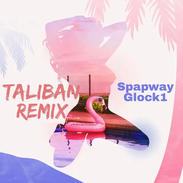 Taliban - Remix