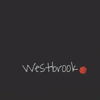 Westbrook by Jordan Rivers