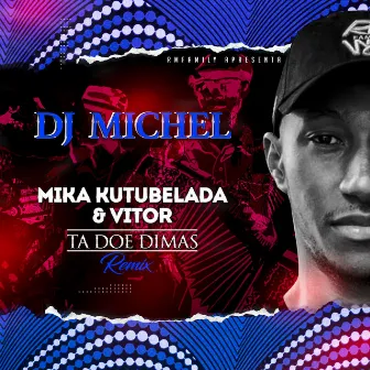 Mika Kutubelada Vitor ( Sta Doe Dimas Remix) by DJ MICHEL