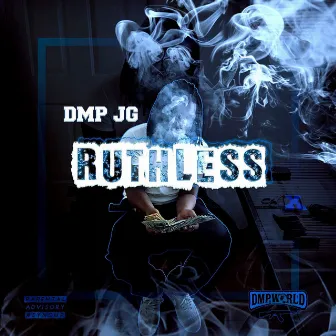 Ruthless by DMPJG