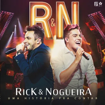 Uma História pra Contar (Ao Vivo) by Rick & Nogueira