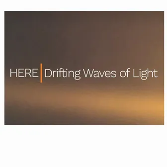 Drifting Waves of Light by Here