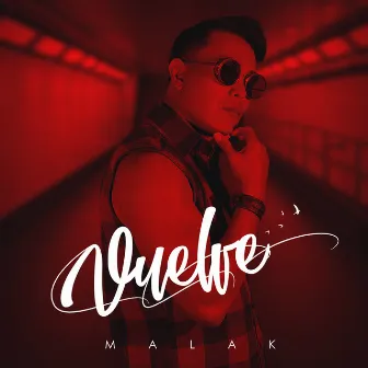 Vuelve by Malak