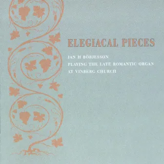 Elegiacal Pieces by Jan Borjesson