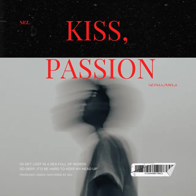 Kiss, Passion (Nejma louwla)