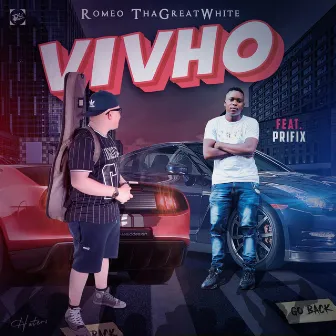 Vivho by Romeo ThaGreatwhite