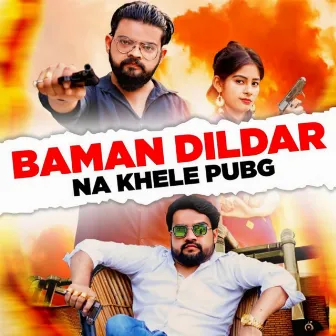 Baman Dildar Na Khele Pubg by Titu Sharma Nithariya