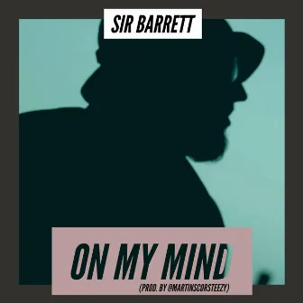 On My Mind by Sir Barrett