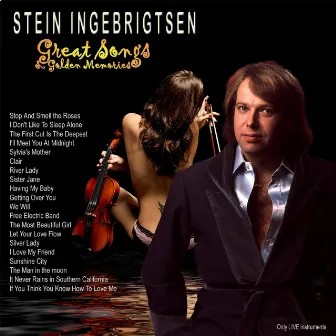 Great Songs & Golden Memories by Stein Ingebrigtsen